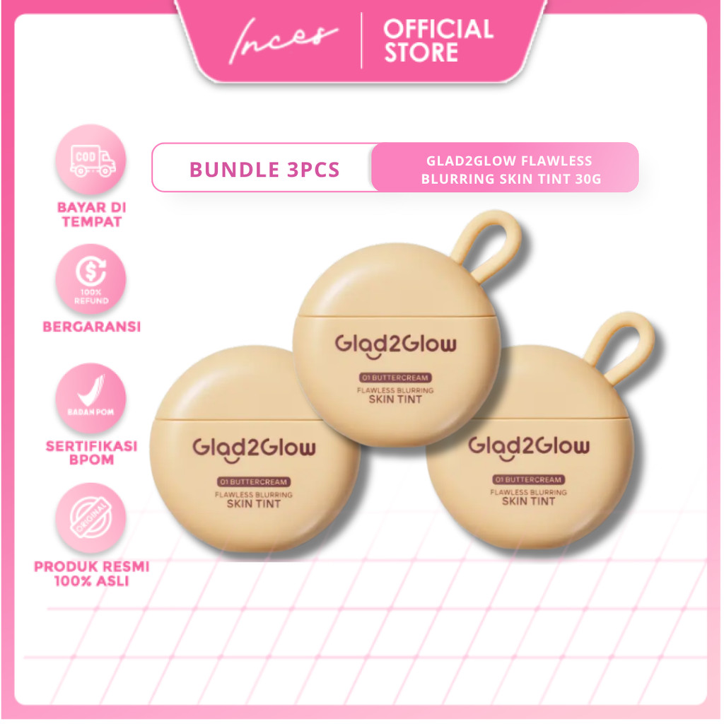 INCES - [PAKET ISI 3PCS] - Glad2Glow FLAWLESS BLURRING SKIN TINT 30G