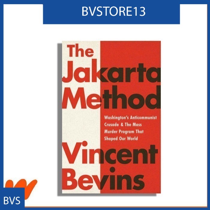 The Jakarta Method by Vincent Bevins