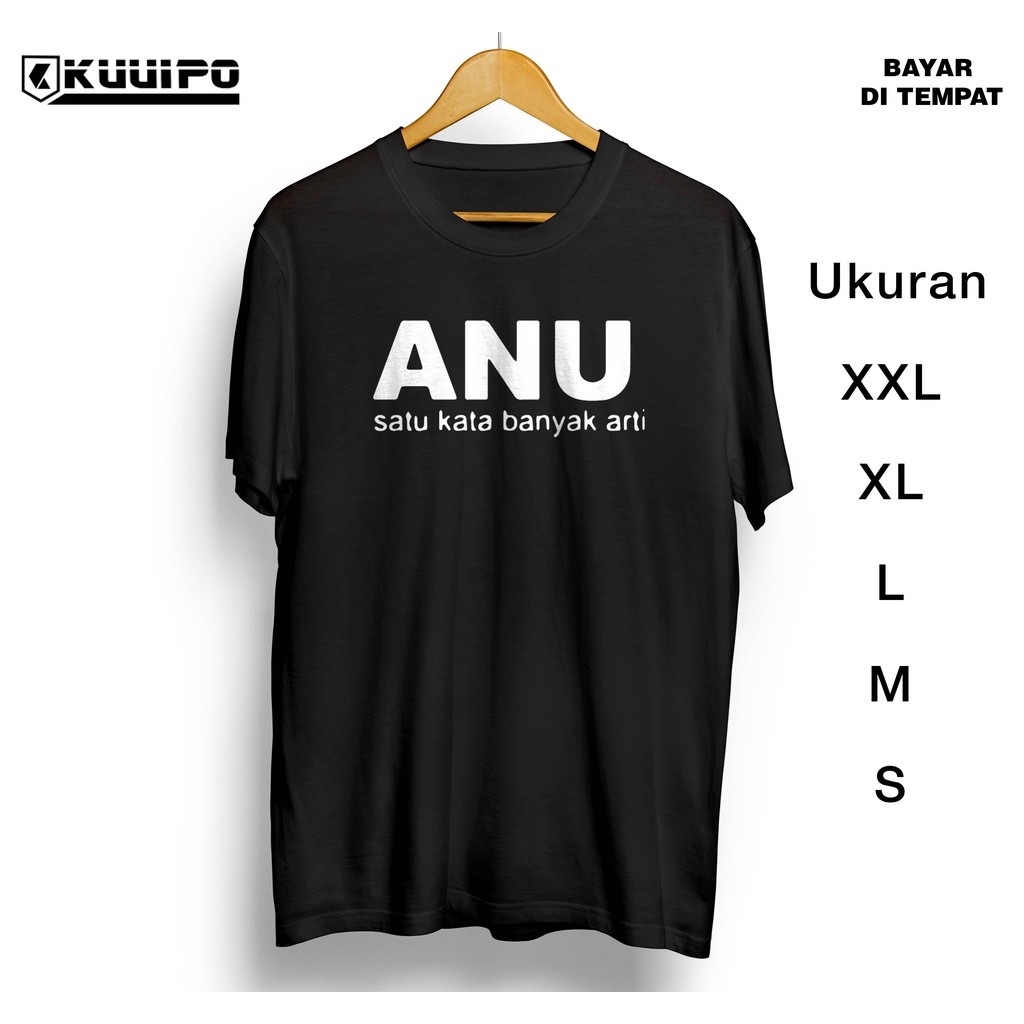 Kaos Anu satu kata banyak arti / kata kata jawa / kata kata lucu / kaos sindiran lucu . kaos keren b