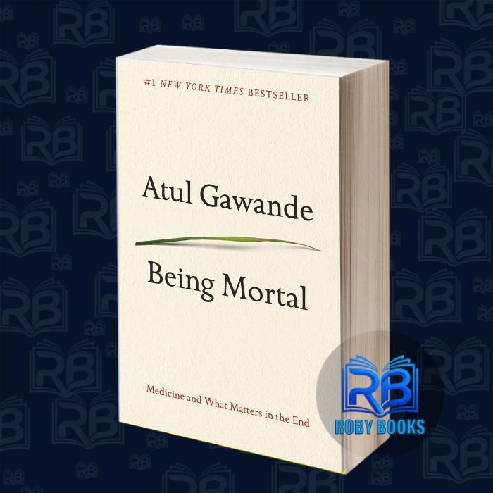 Being Mortal Atul Gawande