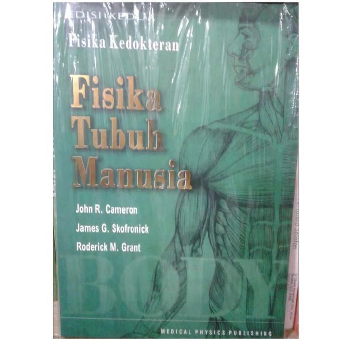 Fisika Kedokteran Fisika Tubuh Manusia Edisi Ke 2 - John Cameron
