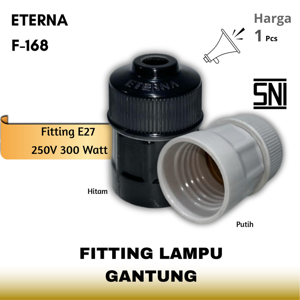 Fitting Gantung Eterna F168 Hitam / Putih - Fitting Lampu Gantung Tahan Panas SNI 250V 300 Watt