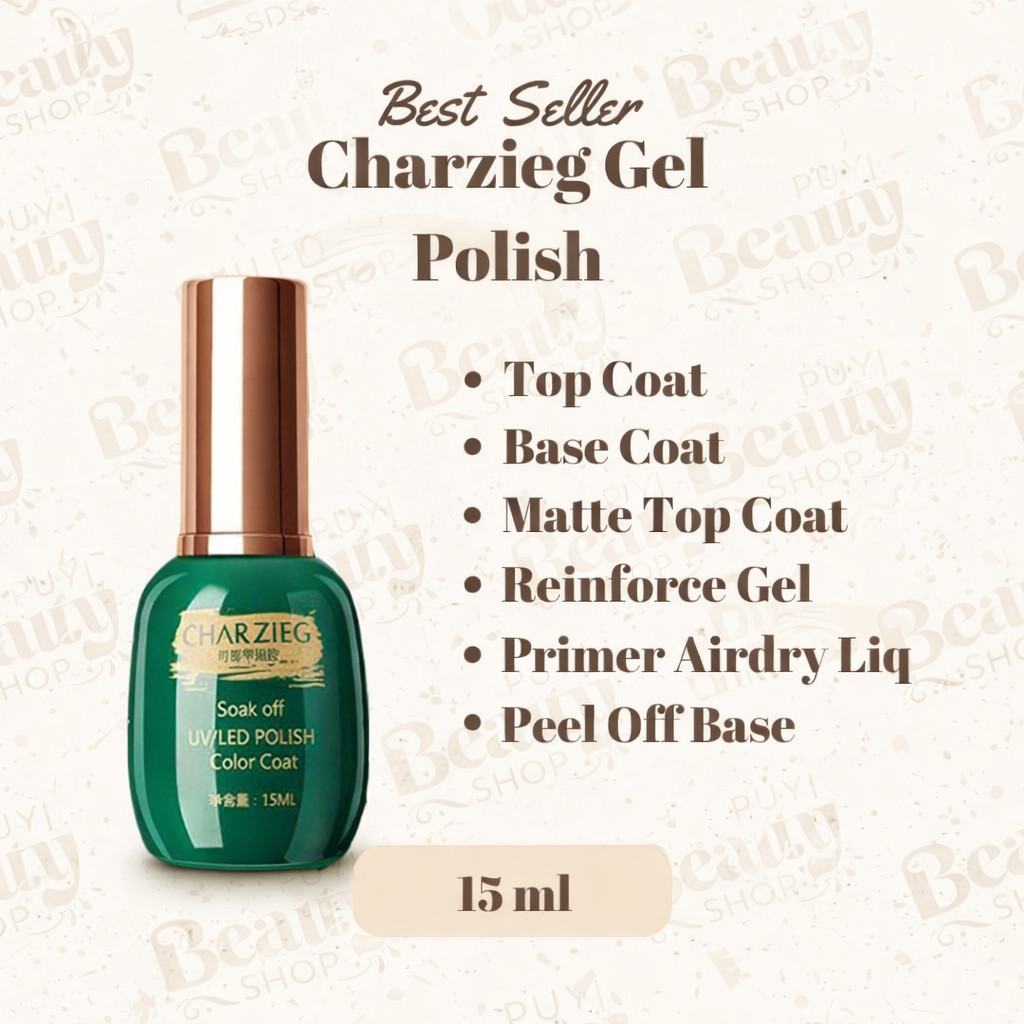 CHARZIEG KUTEK GEL 15ML GEL POLISH TOP COAT BASE COAT MATTE TOP COAT ORIGINAL PUYI Beauty Shop