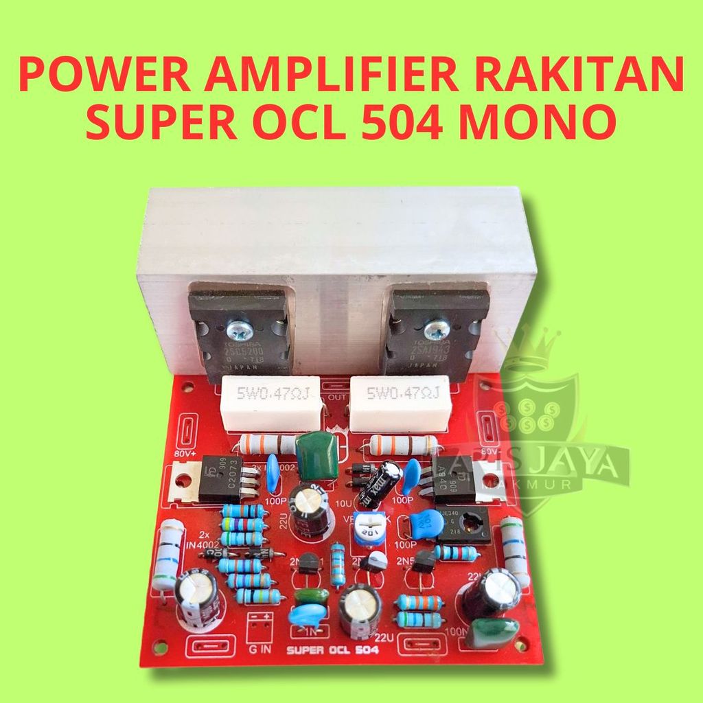Kit Power Ampli OCL 504 Mono Super 200W Toshiba C5200 A1943 + Pendingin