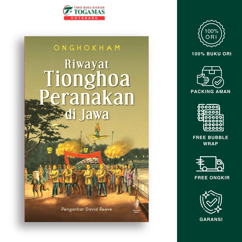 Riwayat Tionghoa Peranakan Di Jawa Ed. Cet Iii - Ong Hok Ham - Komunitas Bambu