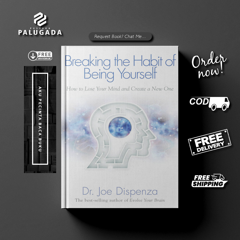 Breaking the Habit of Being Yourself by Dr. Joe Dispenza