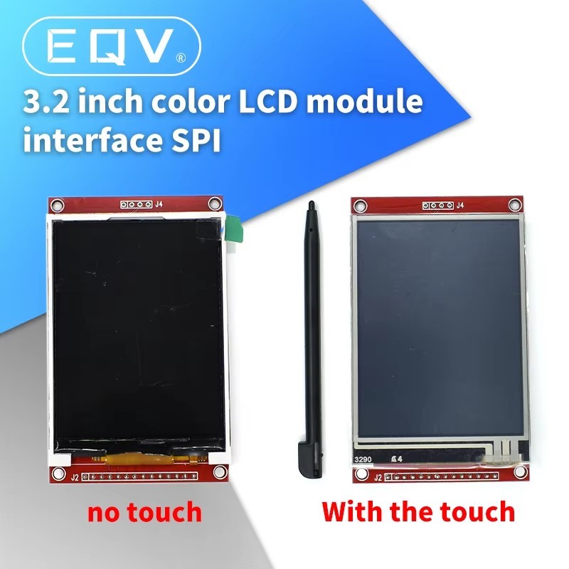 3.2 inch TFT LCD Module With Touch ILI9341 Driver 240(RGB)*320 SPI Serial Port (9 IO) Touch IC XPT20