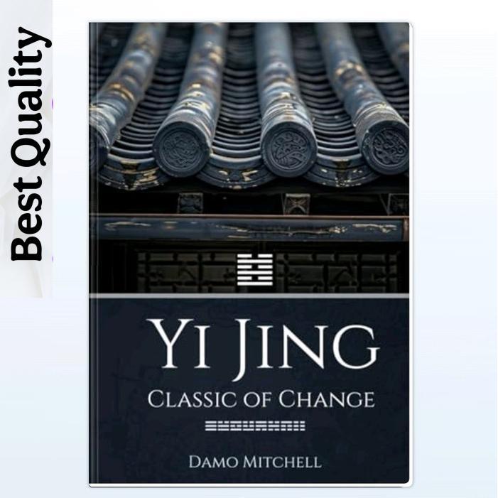 Yi Jing - Classic of Change - Damo Mitchell