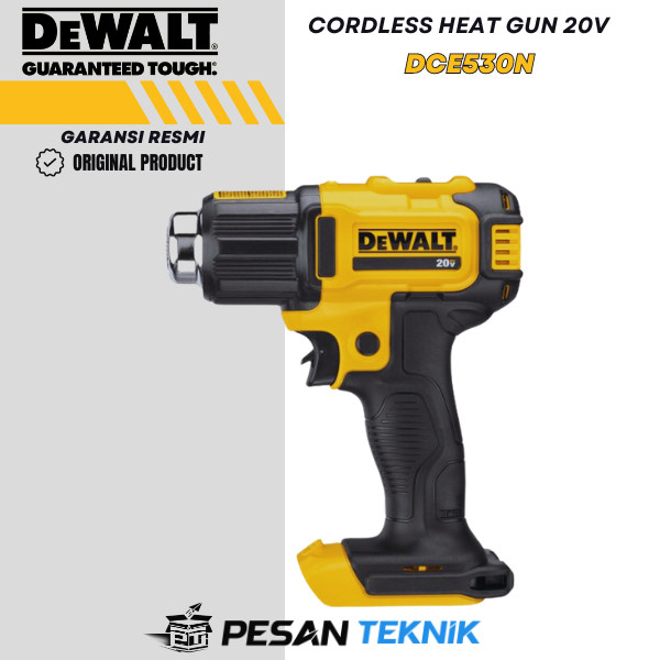DEWALT DCE530N Mesin Pemanas Baterai Cordless Hot Gun Heat Gun HotGun 20V DCE 530 N
