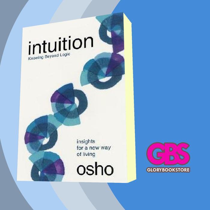 Buku Intuition: Knowing Beyond Logic Osho