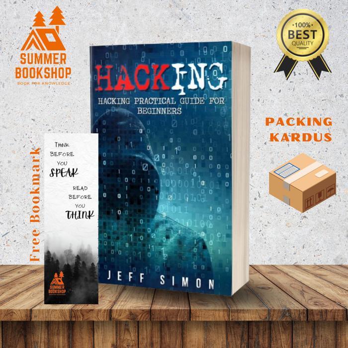 (English) Hacking, Hacking Practical Guide for Beginners by Jeff Simon