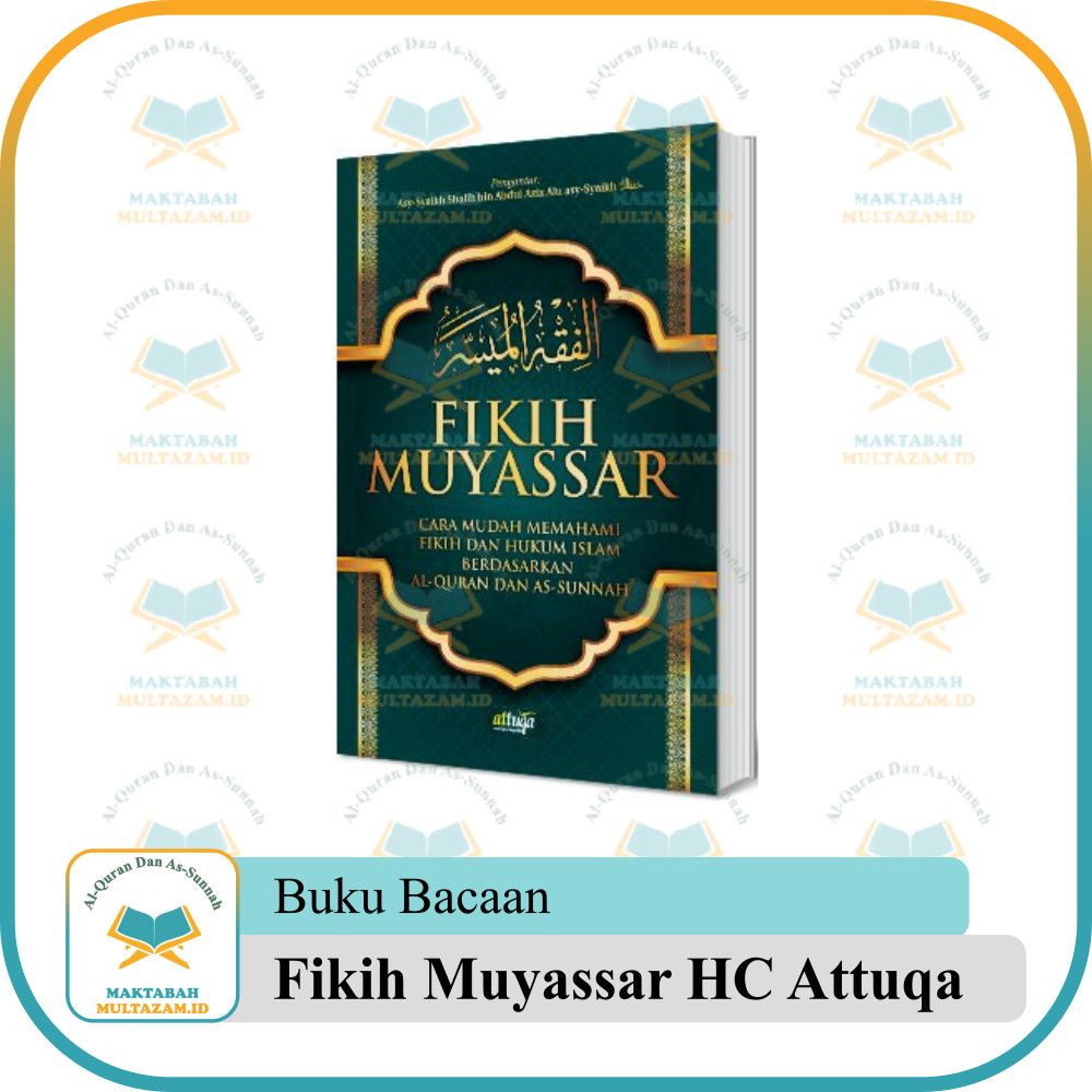 Buku Fikih Muyassar Attuqa Hard Cover | Terjemahan Kitab Fikih Muyassar - Fiqh Muyassar
