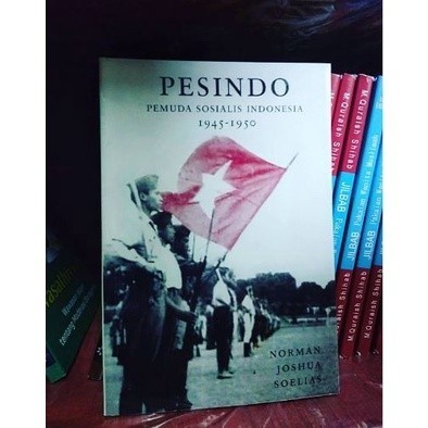 Buku PESINDO Pemuda Sosialis Indonesia 1945 - 1950 by Norman Joshua Soelias