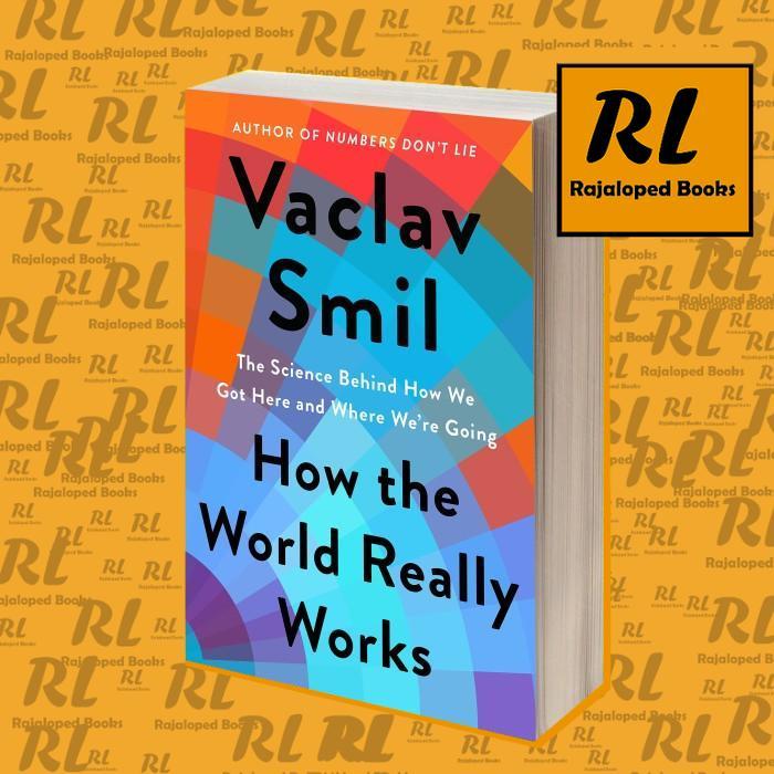 How the World Really Works