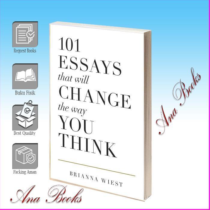 101 Essays That Will Change The Way You Think