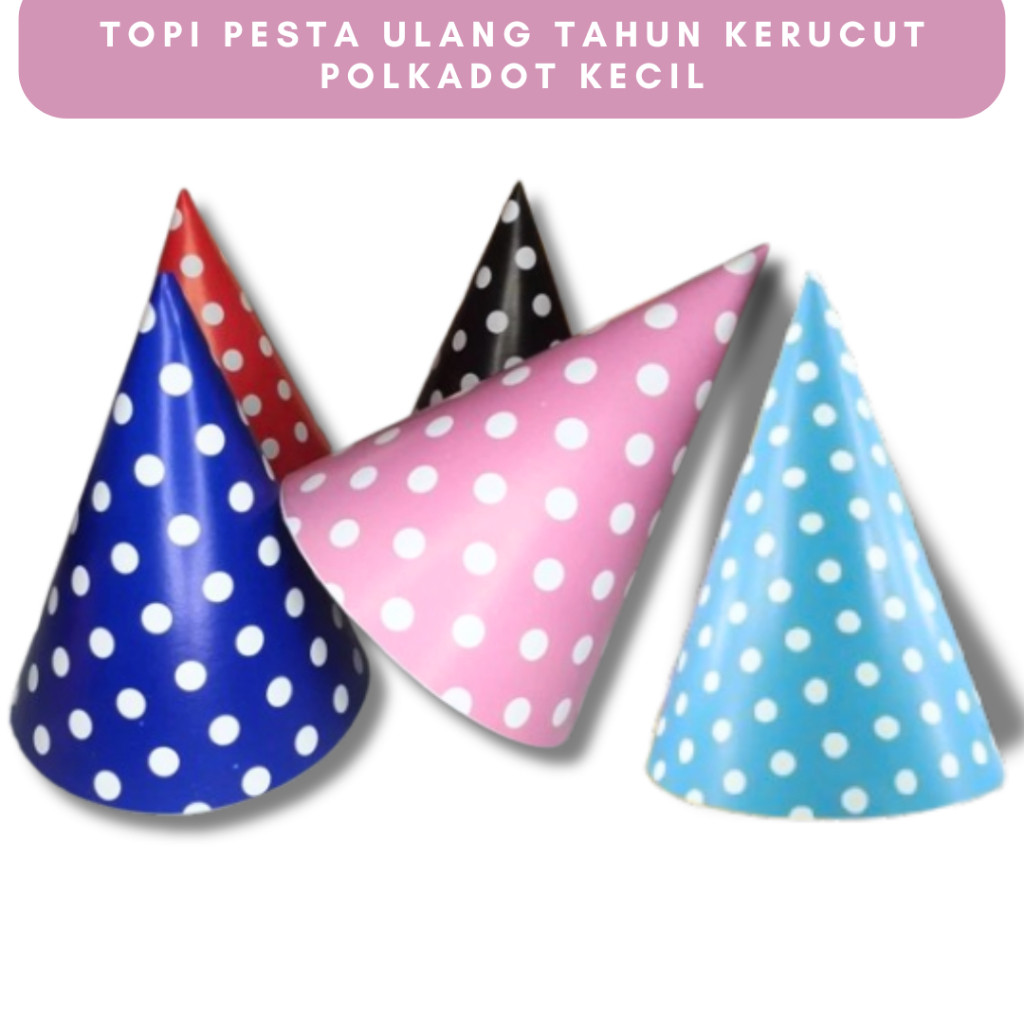 Topi Ulang Tahun Kerucut Polkadot / Topi Kerucut Ulang Tahun Pesta