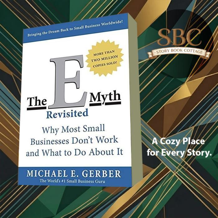 The E-Myth Revisited Michael E. Gerber