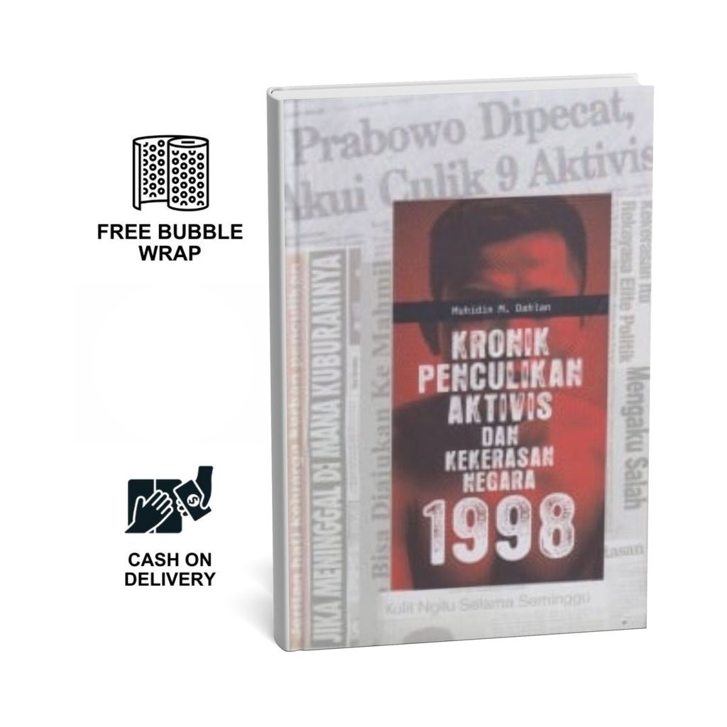 Kronik Penculikan Aktivis dan Kekerasa Negara 1998 - Muhidin M. Dahlan Buku Penerbit Loci