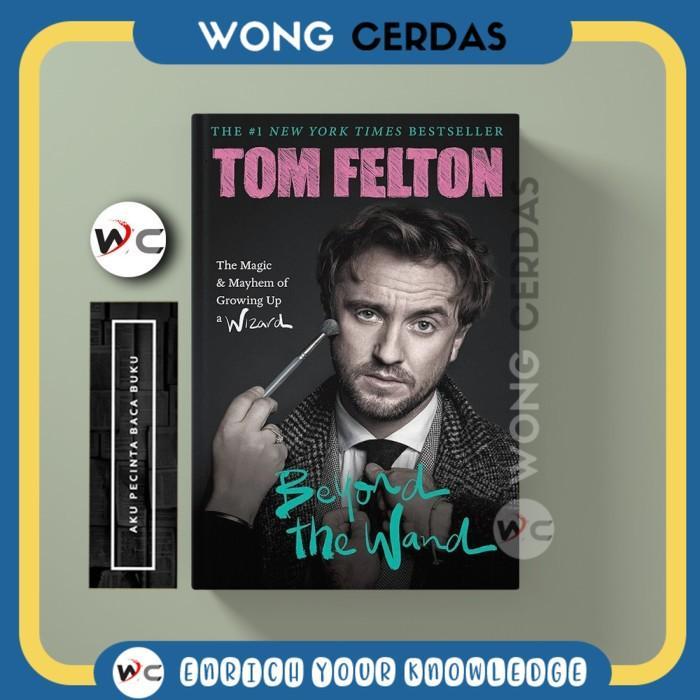 Beyond the Wand by Tom Felton