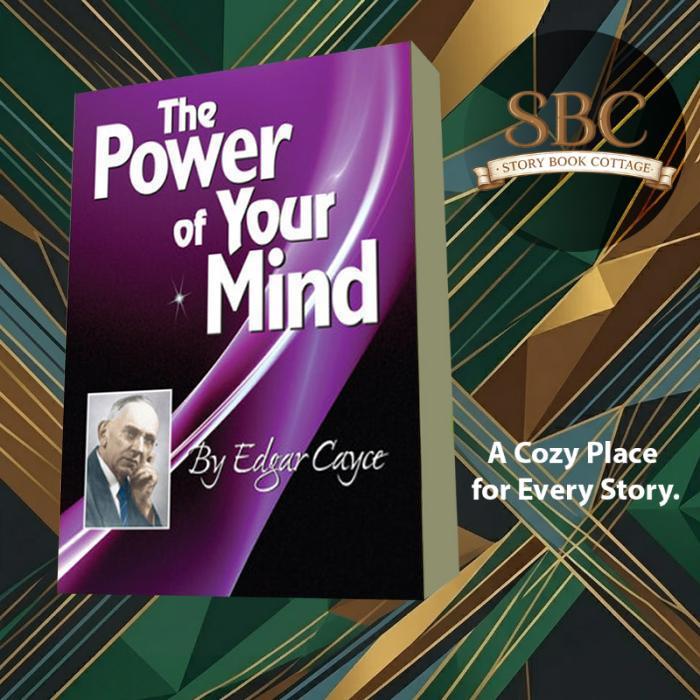 The Power of Your Mind by Edgar Cayce