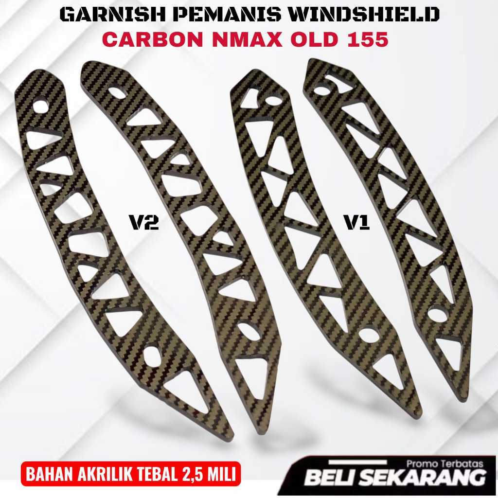 Garnish Pemanis Visor Windshield Nmax Old 155 Nmax 2015-2018 Carbon Bahan Akrilik Aksesoris Visor Nm