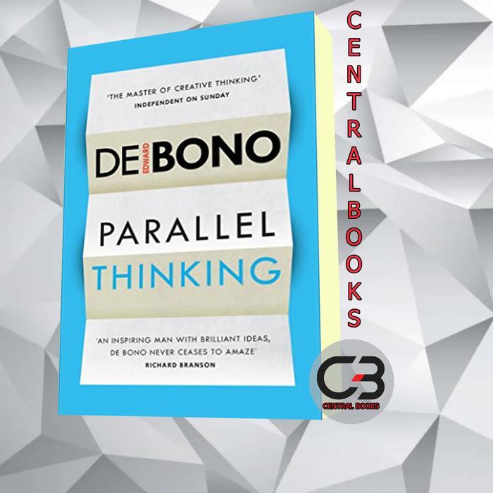 Parallel Thinking Edward de Bono