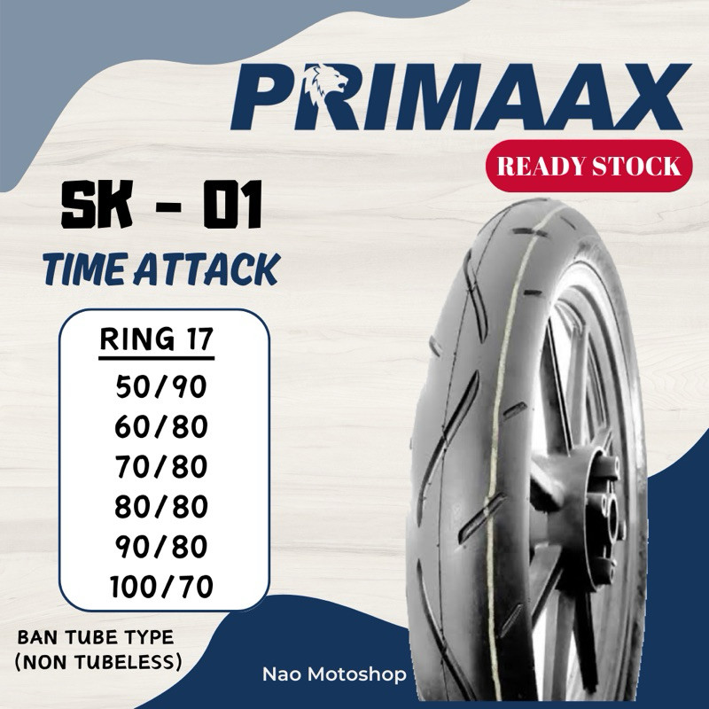 KATLENSHOP BAN DONAT BAN PRIMAX PRIMAAX SK01 RING 17 TUBE TYPE (NON TUBELESS) 50/90 60/80 70/80 80/8