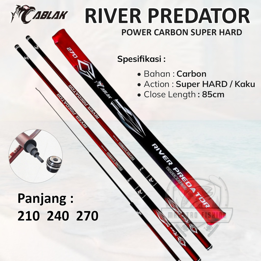 Tegek Cablak River Predator  210 240 270 Ruas Panjang High Carbon Action Super Hard Kaku Ringan Kuat