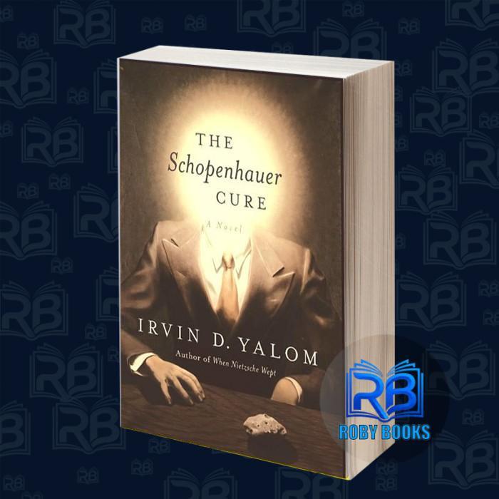 The Schopenhauer Cure Yalom, Irvin D