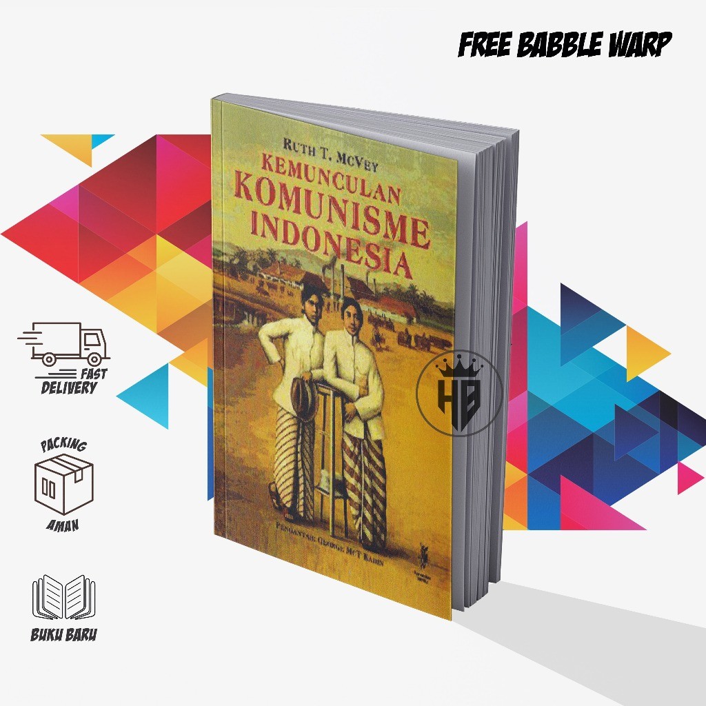 KEMUNCULAN KOMUNISME INDONESIA - RUTH T. MCVEY