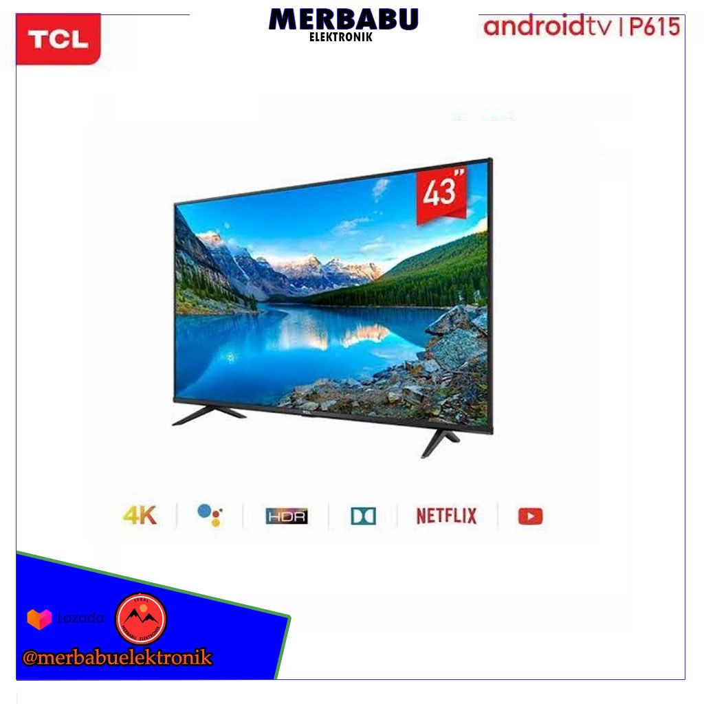 ANDROID TV TCL 43INCH TYPE 43P615