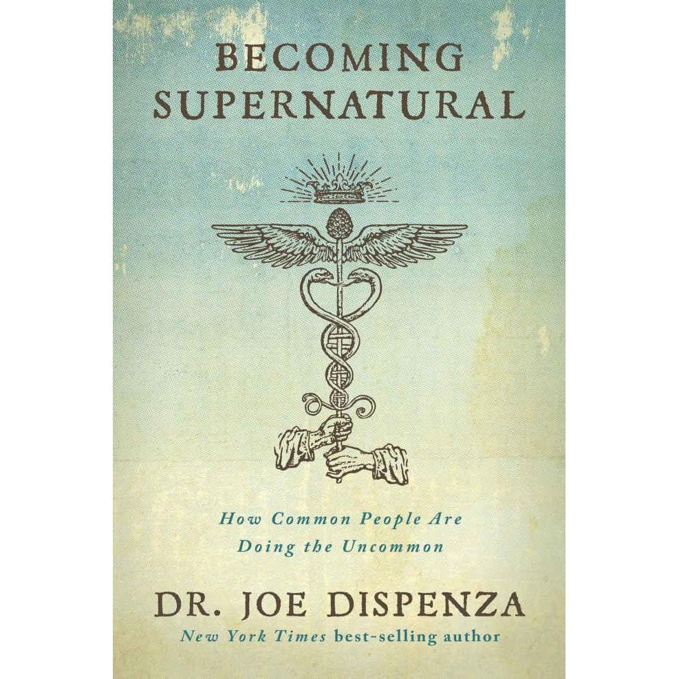 Dr. Joe Dispenza - Becoming Supernatural