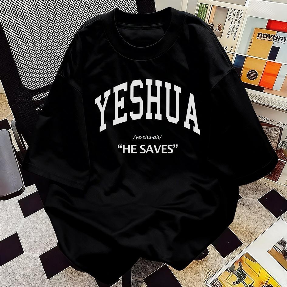 Kaos Oblong Unisex "Yeshua" He Saves Desain Rohani Kristen Percaya Dan Mendapat Keselamatan