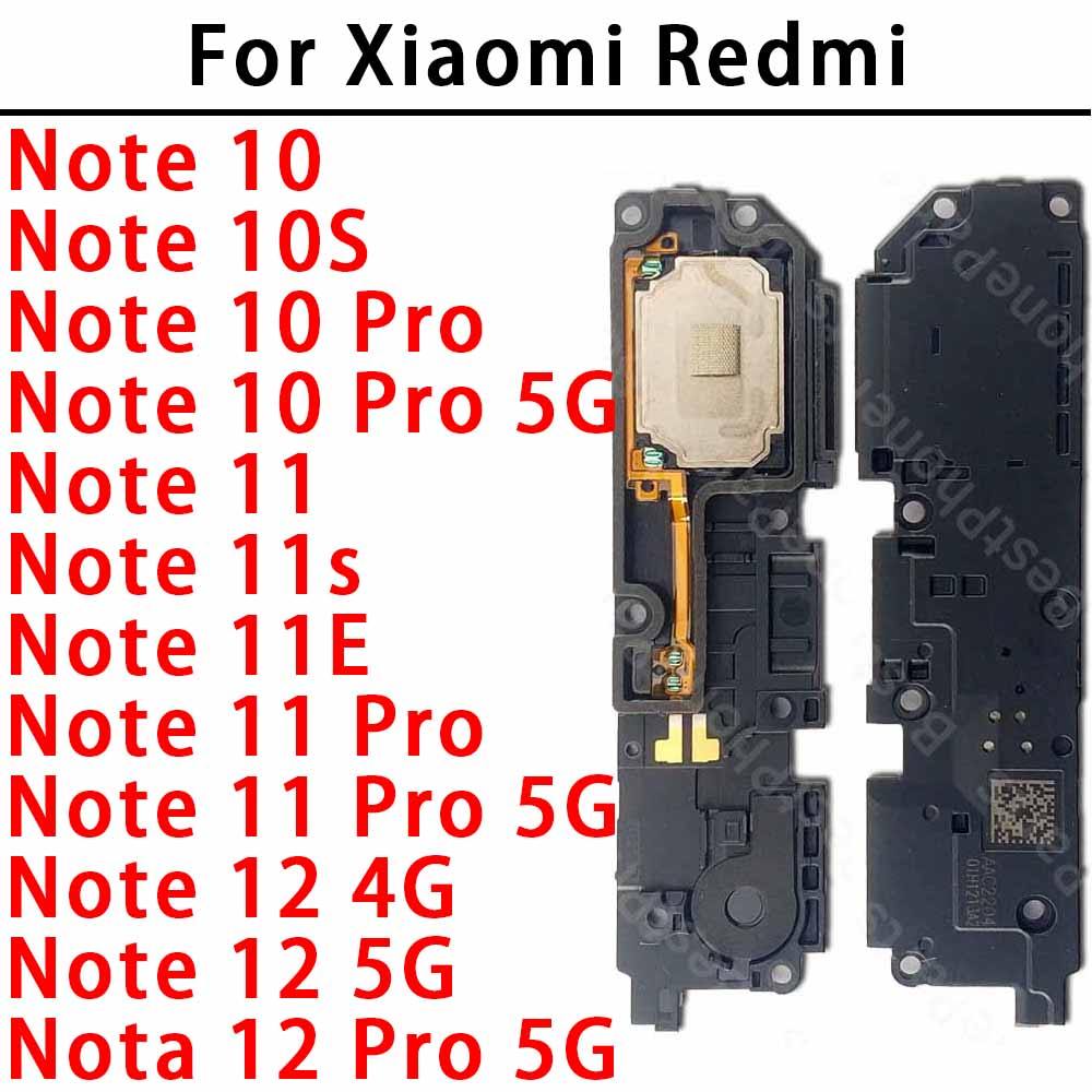 Loudspeaker For Xiaomi Redmi Note 10 11 12 Pro 10S 11S 11E 4G 5G Note10 Note11 Note12 Loud Speaker B