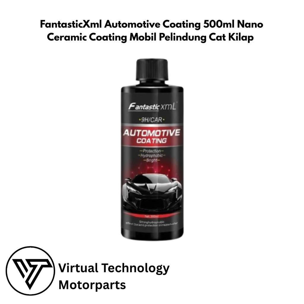 FantasticXml Automotive Coating 500ml Nano Ceramic Coating Mobil Pelindung Cat Kilap