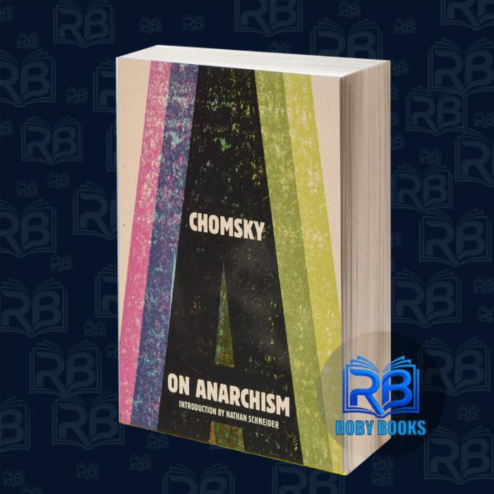 On Anarchism Noam Chomsky,