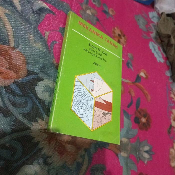 Buku Mekanika Tanah prinsip prinsip Rekayasa Geoteknis jilid 1 braja m das original