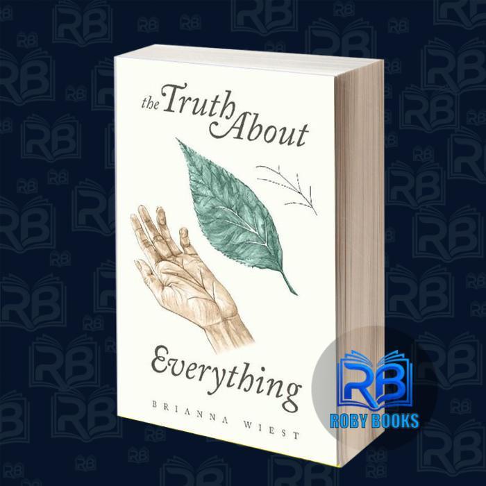 The Truth About Everything Brianna Wiest