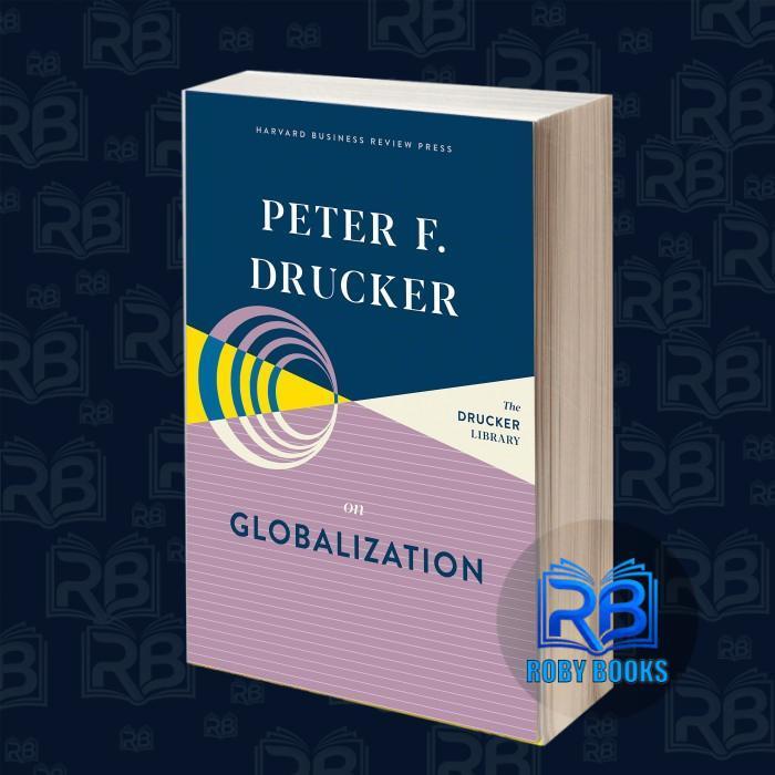 Peter F. Drucker on Globalization
