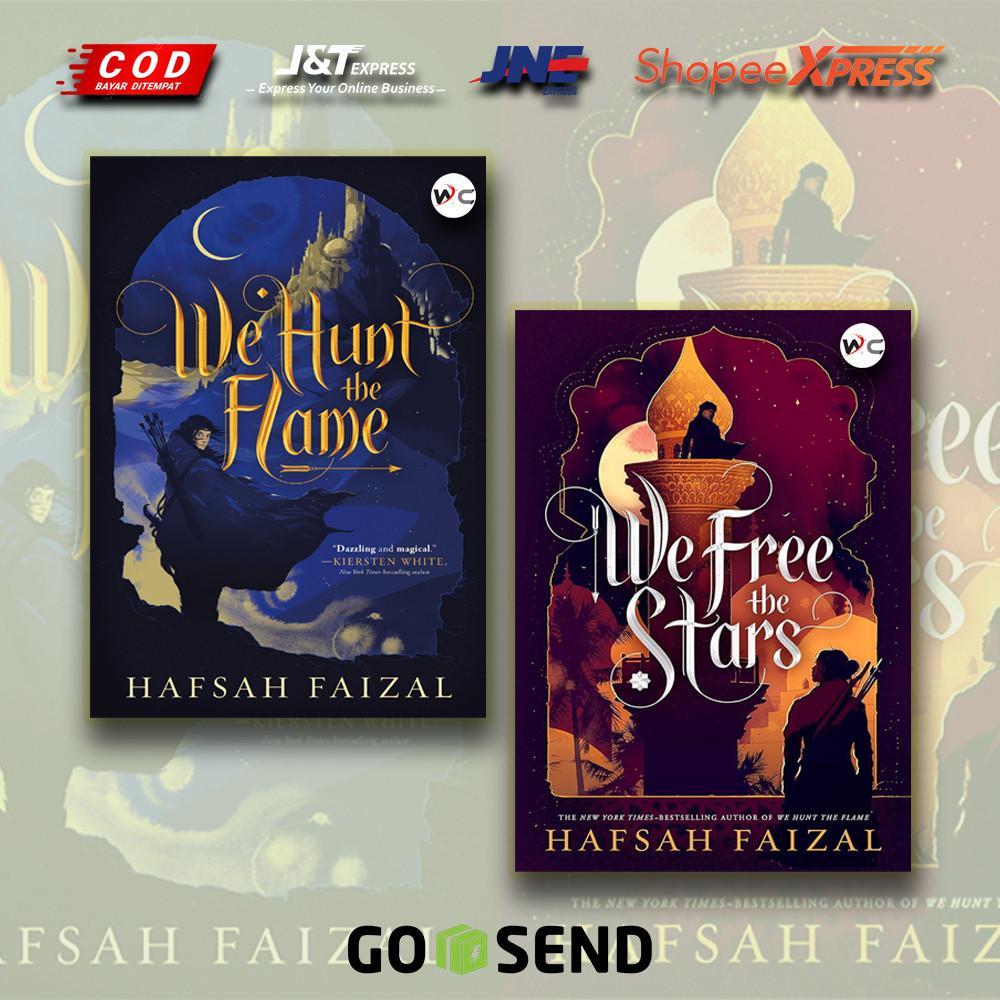 We Hunt the Flame & We Free the Stars - Hafsah Faizal