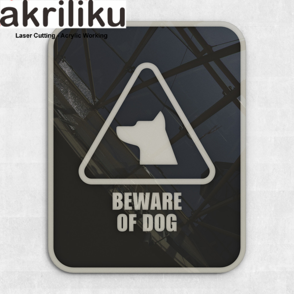 AKRILIK SIGN/WARNING SIGN "BEWARE OF DOG" AKRILIK 2MM CUSTOM UKURAN LASER CUT MODERN ASALAM