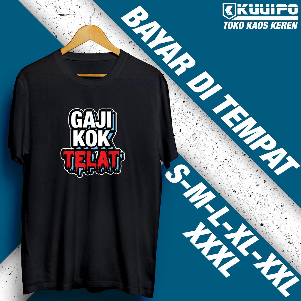 Kaos Gaji Kok Telat Pakaian Untuk Dikasih Liat Ke Bos