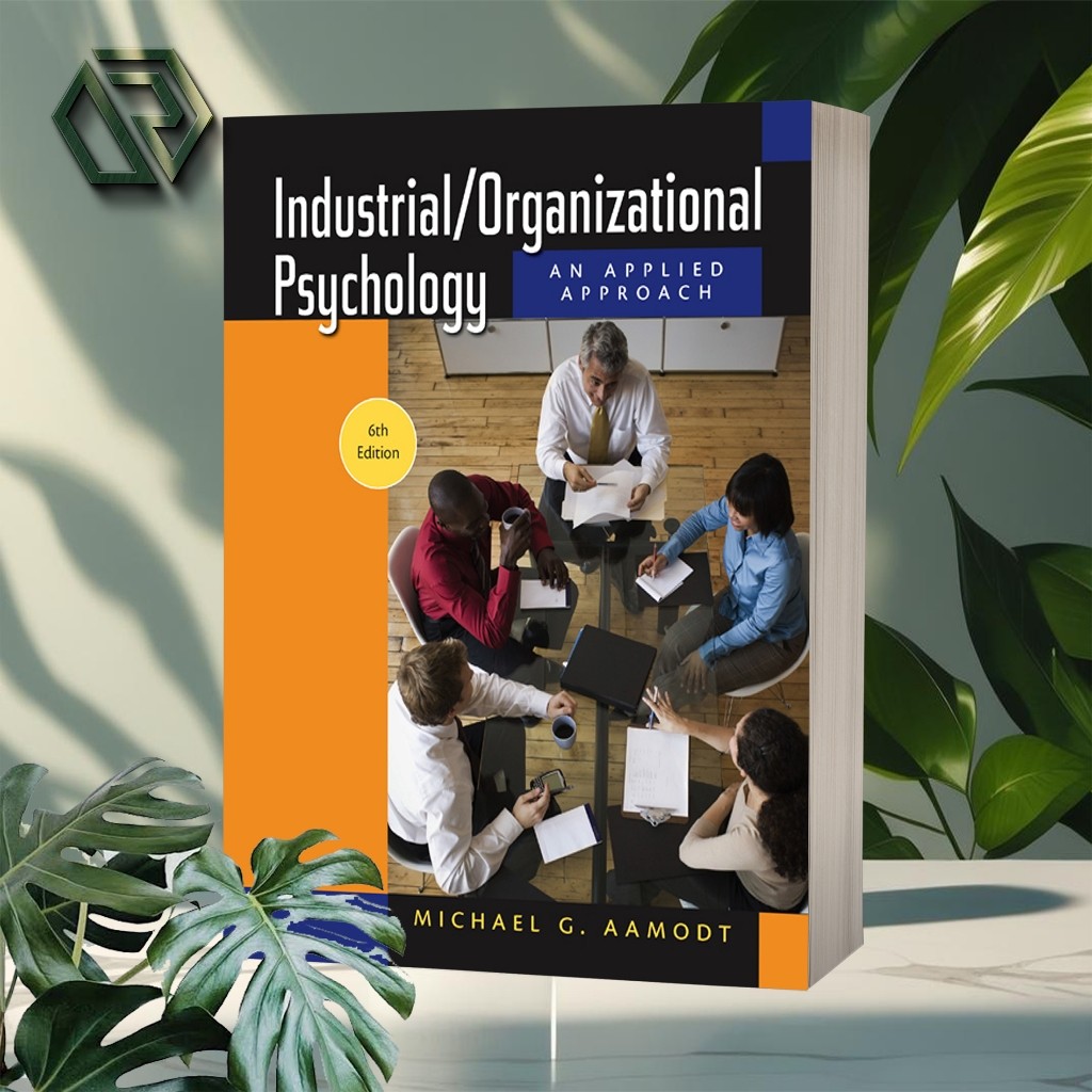 Industrial Organizational Psychology (6th Edition)