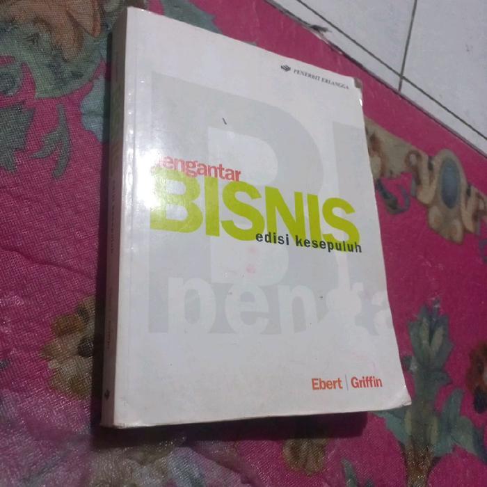 Buku Pengantar Bisnis Edisi Kesepuluh oleh Ebert Griffin Original