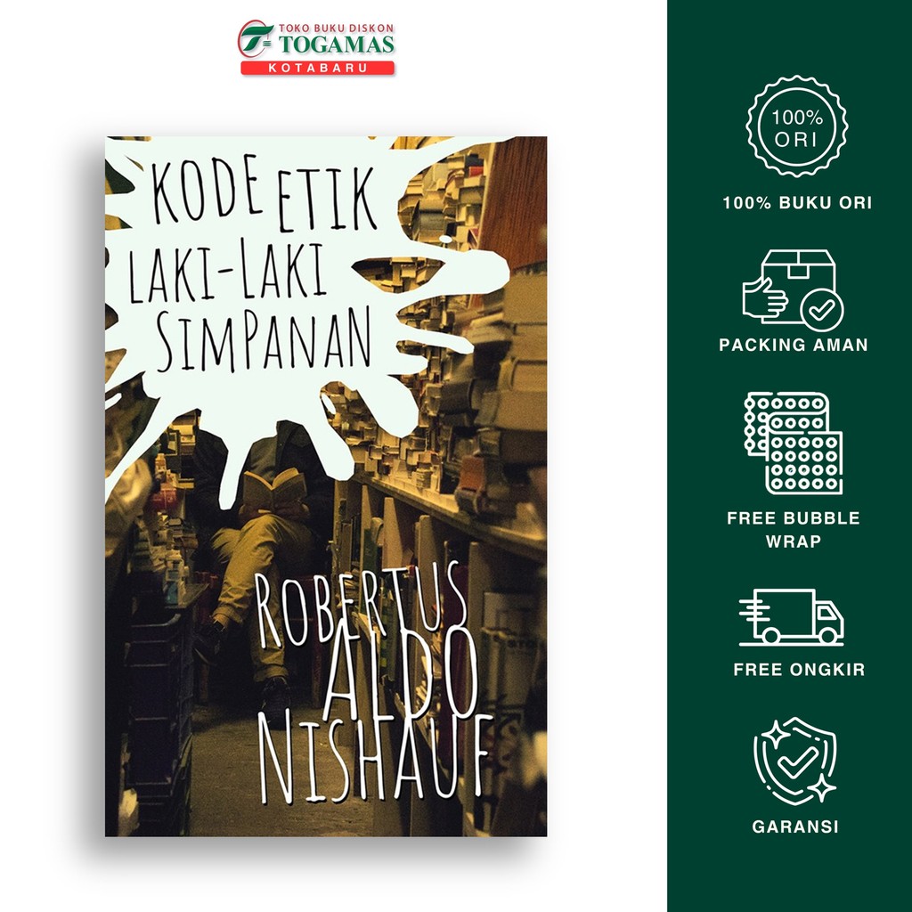 Kode Etik Laki-Laki Simpanan - Robertus Aldo Nishauf - Novel Original