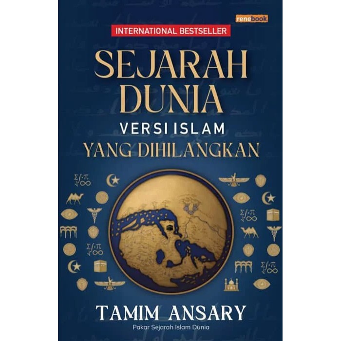 Buku Sejarah Dunia Versi Islam yang Dihilangkan - Tamim Ansary