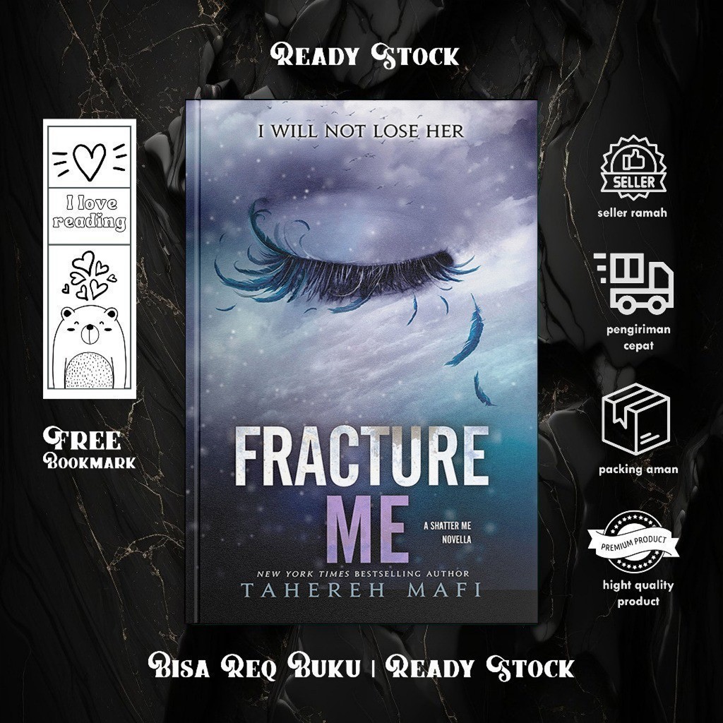 Fracture Me (Shatter Me, #2.5) by Tahereh Mafi (English/Indonesia)