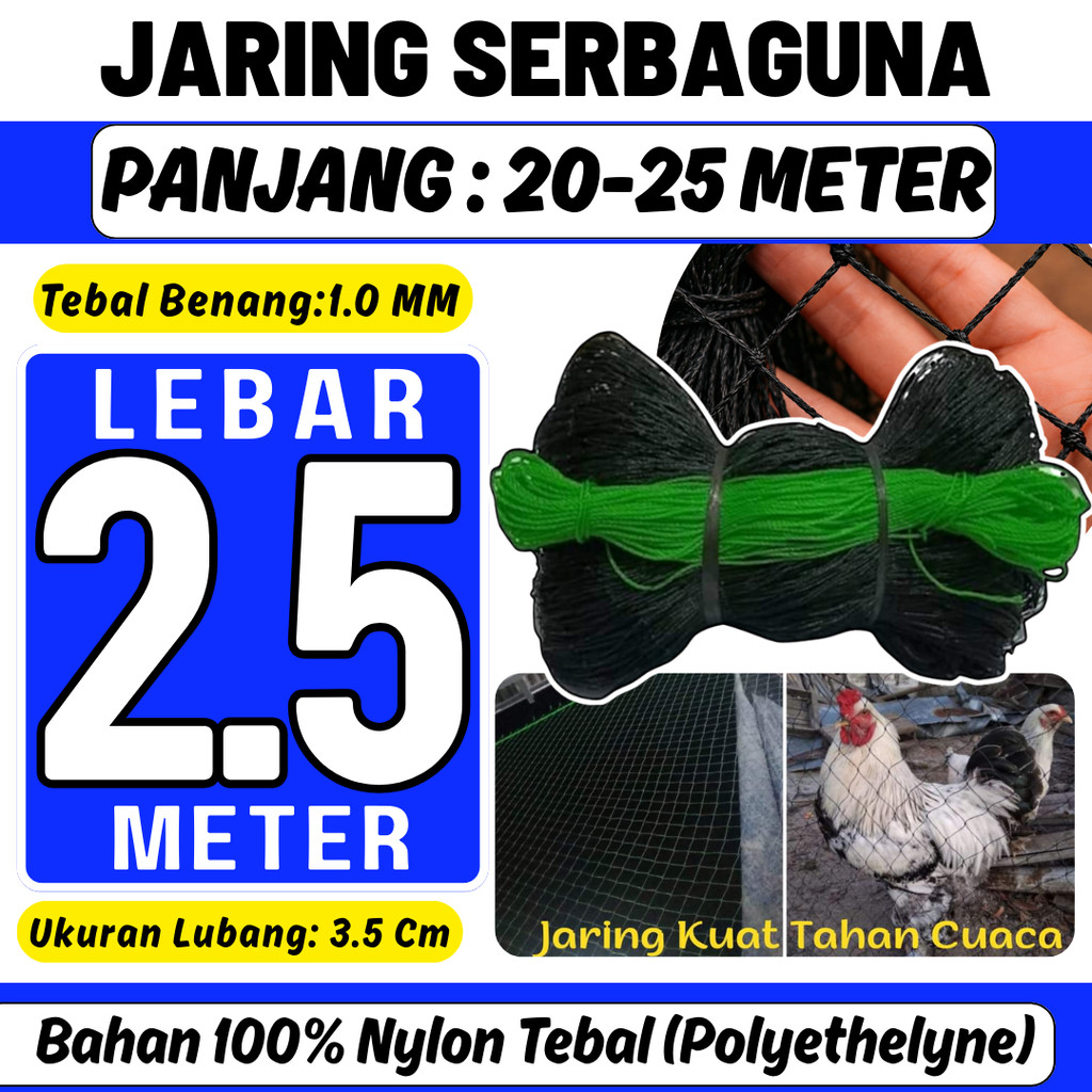 Jaring Pagar Ayam 2,5 Meter x  25 Meter Benang Tebal Awet 20 Tahun Jaring Pagar Tanaman, Jaring Paga