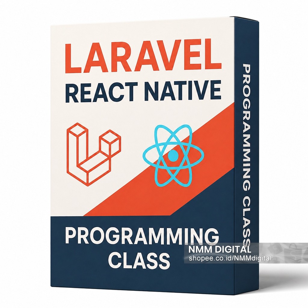 BELAJAR LARAVEL + REACT NATIVE PROGRAMMING: Mahir Jadi Programmer Laravel & React Native