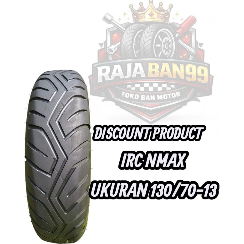 JURAGAN BAN BELAKANG HONDA IRC NMAX BAN STANDAR GARISAN UKURAN 130/70-13